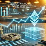 Solana ETF Potential to Boost SOL Price Significantly, GSR Markets Reports