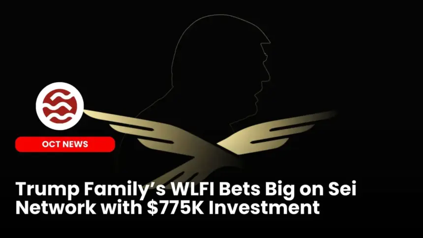 Trump-Backed Crypto Firm World Liberty Financial Invests $775K in SEI Tokens