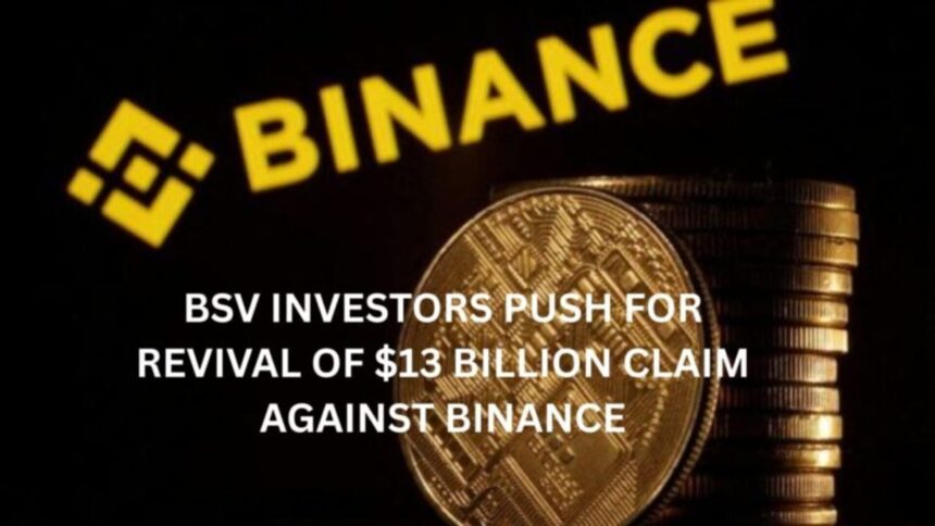 Bitcoin SV Investors Move to Reinstate Lawsuit Against Binance Over Token Delisting