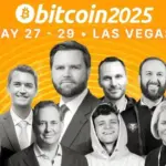 Bitcoin 2025 Conference to Feature U.S. Vice President JD Vance Among Prominent Speakers